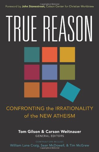 0825443385 True Reason: Confronting the Irrationality of the New Atheism