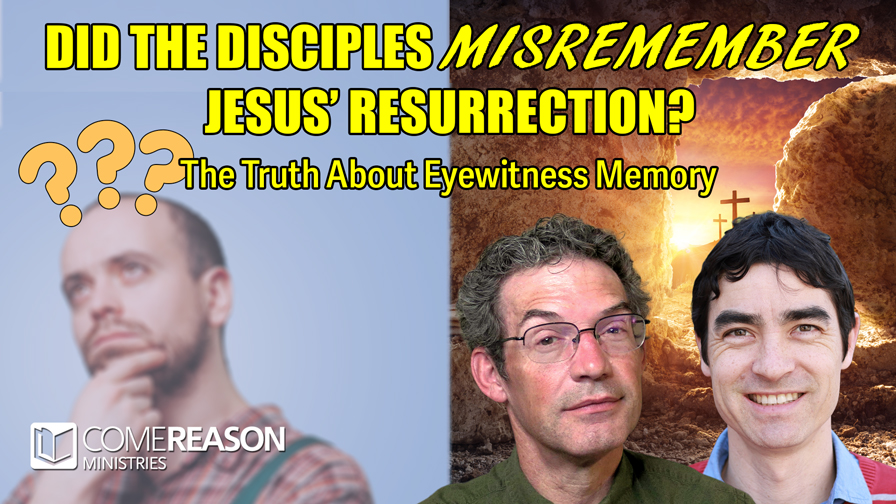 Did the Disciples Misremember Jesus’ Resurrection? | The Truth About Eyewitness Memory